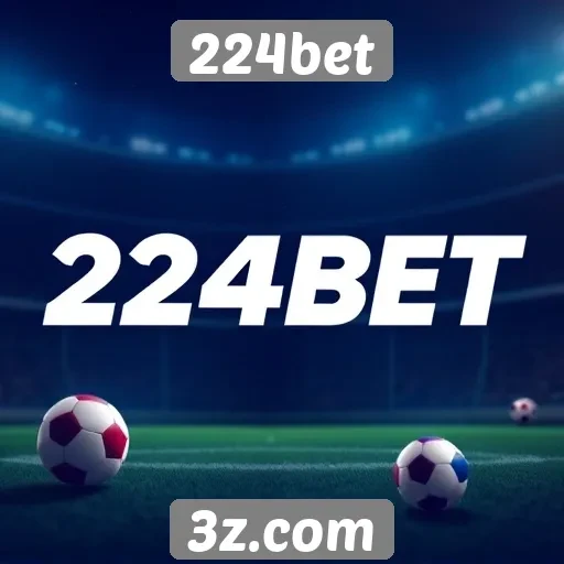 Novidades e recursos do 224bet para apostadores